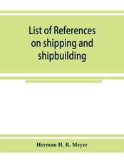 List of references on shipping and shipbuilding