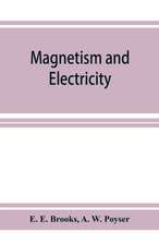 Magnetism and electricity; a manual for students in advanced classes