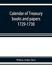 Calendar of treasury books and papers 1729-1730