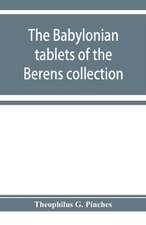 The Babylonian tablets of the Berens collection