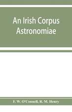 An Irish corpus astronomiae; being Manus O'Donnell's seventeenth century version of the Lunario of Geronymo Corte¿s