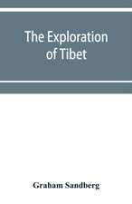 The exploration of Tibet