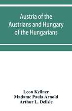 Austria of the Austrians and Hungary of the Hungarians