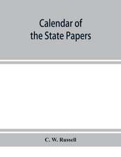 Calendar of the state papers, relating to Ireland, of the reign of James I. 1603-1606. Preserved in Her Majesty's Public Record Office, and elsewhere