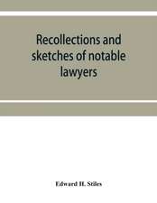 Recollections and sketches of notable lawyers and public men of early Iowa belonging to the first and second generations