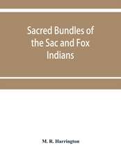 Sacred bundles of the Sac and Fox Indians