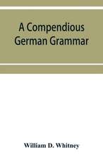 A compendious German grammar