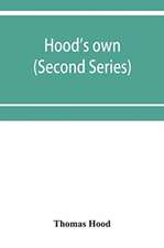 Hood's own; or, Laughter from year to year. Being a further collection of his wit and humour (Second Series)