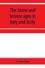 The stone and bronze ages in Italy and Sicily