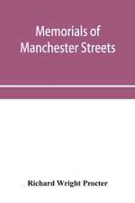 Memorials of Manchester streets