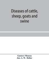 Diseases of cattle, sheep, goats and swine