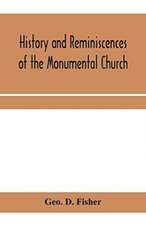 History and reminiscences of the Monumental Church, Richmond, Va., from 1814 to 1878