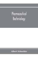 Pharmaceutical bacteriology, with special reference to disinfection and sterilization