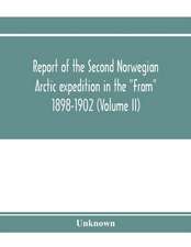 Report of the Second Norwegian Arctic expedition in the 