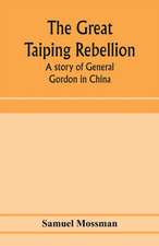 The great Taiping Rebellion