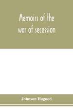 Memoirs of the war of secession