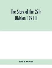 The story of the 27th division 1921 II