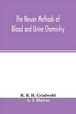 The newer methods of blood and urine chemistry