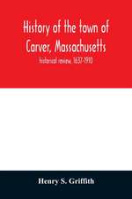 History of the town of Carver, Massachusetts