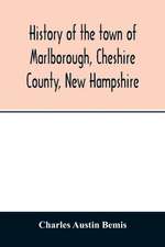 History of the town of Marlborough, Cheshire County, New Hampshire