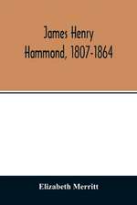 James Henry Hammond, 1807-1864