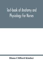 Text-book of anatomy and physiology for nurses