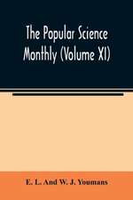 The Popular science monthly (Volume XI)