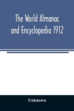 The World Almanac and Encyclopedia 1912