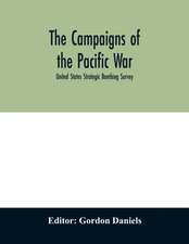 The campaigns of the Pacific war; United States Strategic Bombing Survey