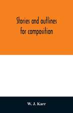 Stories and outlines for composition