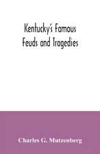 Kentucky's famous feuds and tragedies