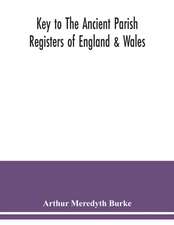 Key to the ancient parish registers of England & Wales