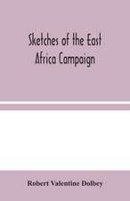 Sketches of the East Africa Campaign