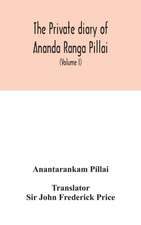 The Private diary of Ananda Ranga Pillai