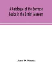 A catalogue of the Burmese books in the British Museum