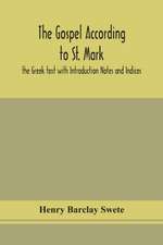 The Gospel according to St. Mark