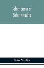 Select essays of sister Nivedita