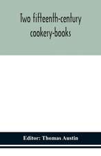 Two fifteenth-century cookery-books