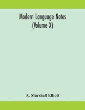 Modern language notes (Volume X)