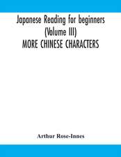 Japanese reading for beginners (Volume III) MORE CHINESE CHARACTERS