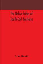 The native tribes of South-East Australia