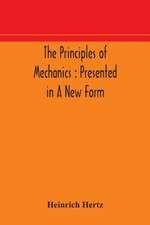 The principles of mechanics