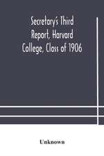 Secretary's Third Report, Harvard College, Class of 1906