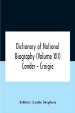 Dictionary Of National Biography (Volume Xii) Conder - Craigie