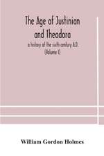 The age of Justinian and Theodora