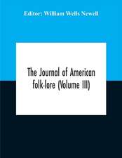 The Journal Of American Folk-Lore (Volume Iii)