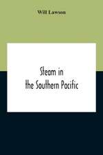 Steam In The Southern Pacific