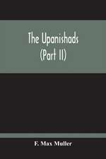 The Upanishads (Part Ii)