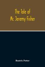 The Tale Of Mr. Jeremy Fisher