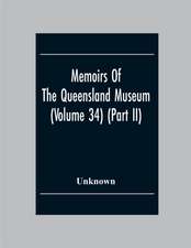 Memoirs Of The Queensland Museum (Volume 34) (Part Ii)